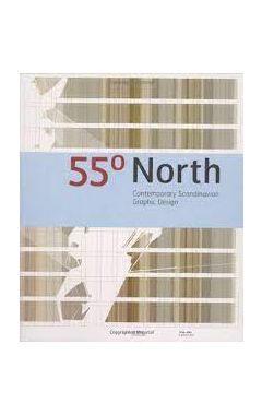 55 DEGREES NORTH: CONTEMPORARY SCANDINAVIAN GRAPHIC DESIGN
