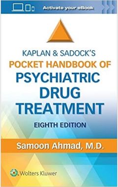 Kaplan and Sadock’s Pocket Handbook of Psychiatric Drug Treatment 8e