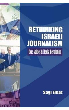 RETHINKING ISRAELI JOURNALISM
