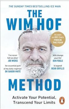 The Wim Hof Method: The #1 Sunday Times Bestseller
