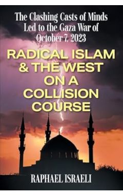 The Clashing Casts of Minds Led to the Gaza War of October 7, 2023