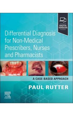 Differential Diagnosis for Non-medical Prescribers, Nurses and Pharmacists: A Case-Based Approach