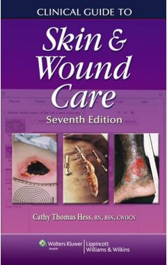 Clinical Guide to Skin and Wound Care, 7e