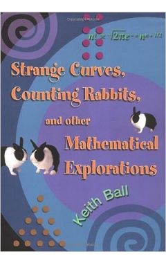 STRANGE CURVES, COUNTING RABBITS, & OTHER MATHEMATICAL EXPLORATIONS