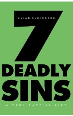 SEVEN DEADLY SINS: A VERY PARTIAL LIST