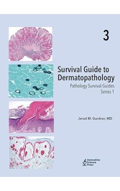 Survival Guide to Dermatopathology