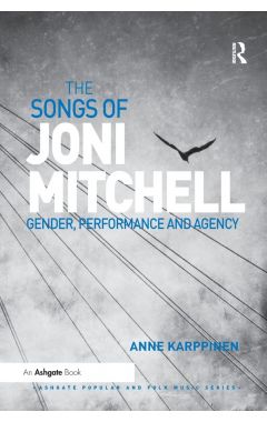 The Songs of Joni Mitchell: Gender, Performance and Agency