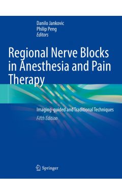 Regional Nerve Blocks in Anesthesia and Pain Therapy: Imaging-guided and Traditional Techniques