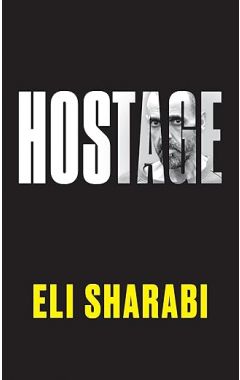 Hostage: OFFICIAL EDITION: The first memoir by an Israeli hostage