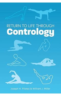 Return to Life Through Contrology
