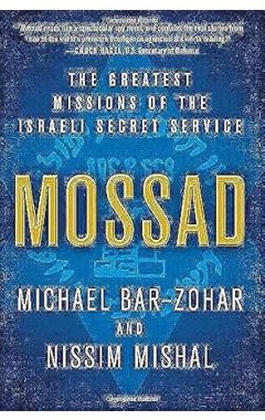 Mossad: The Greatest Missions Of The Israeli Secret Service
