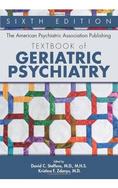 The American Psychiatric Association Publishing Textbook of Geriatric Psychiatry