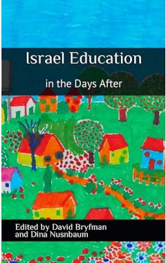 Israel Education in the Days After: The Reflections of Jewish Educators on Their Mishlachat Areyvut