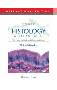 Histology: A Text and Atlas, International Edition 9e