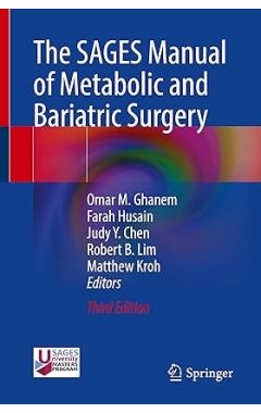 The SAGES Manual of Metabolic and Bariatric Surgery 3e