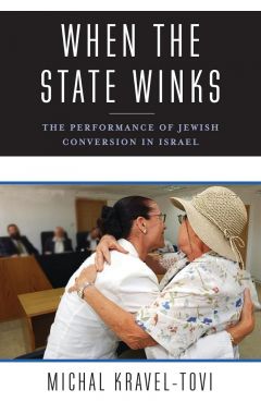 When the State Winks: The Performance of Jewish Conversion in Israel