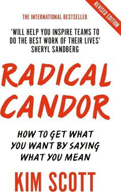 Radical Candor: Fully Revised