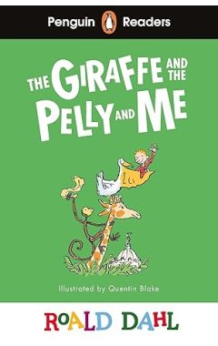 Penguin Readers Level 1: Roald Dahl The Giraffe and the Pelly and Me (ELT Graded Reader)