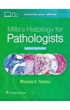 Mills's Histology for Pathologists 6ED