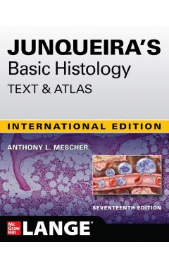 Junqueira's Basic Histology: Text and Atlas 17e IE