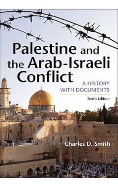Palestine and the Arab-Israeli Conflict: A History with Documents