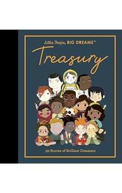 Little People, BIG DREAMS: Treasury: 50 Stories from Brilliant Dreamers
