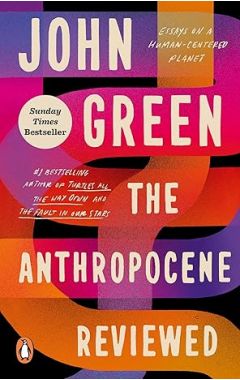 The Anthropocene Reviewed:
