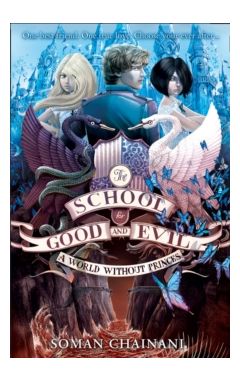 A World Without Princes (The School for Good and Evil, Book 2)