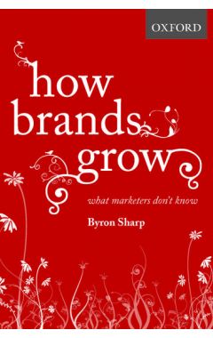 How Brands Grow: What Marketers Don't Know