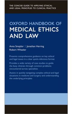 Oxford Handbook of Medical Ethics and Law