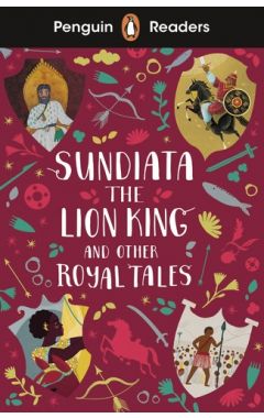 Penguin Readers Level 2: Sundiata the Lion King and Other Royal Tales (ELT Graded Reader)