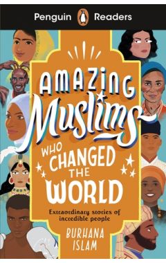 Penguin Readers Level 3: Amazing Muslims Who Changed the World (ELT Graded Reader)