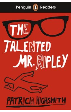 Penguin Readers Level 6: The Talented Mr Ripley (ELT Graded Reader): Abridged Edition
