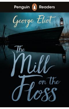 Penguin Readers Level 4: The Mill on the Floss (ELT Graded Reader): Abridged Edition