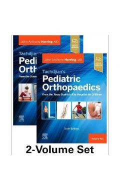 Tachdjian's Pediatric Orthopaedics: From the Texas Scottish Rite Hospital for Children, 6th edition: 2-Volume Set