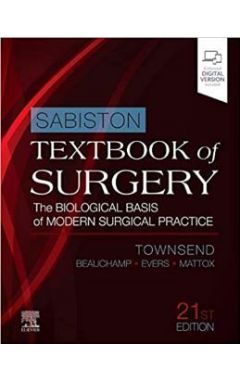 Sabiston Textbook of Surgery: The Biological Basis of Modern Surgical Practice 21st edition