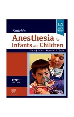 Smith's Anesthesia for Infants and Children