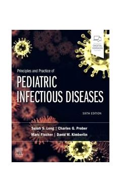 Principles and Practice of Pediatric Infectious Diseases