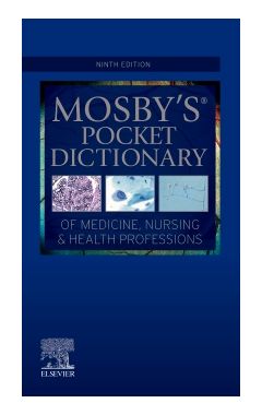 Mosby'S Pocket Dictionary Of Medicine, Nursing & Health Professions 9th ed.