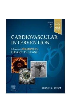 Cardiovascular Intervention 2e A Companion to Braunwald’s Heart Disease