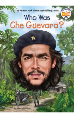 Who Was Che Guevara?