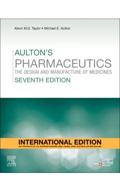Aulton's Pharmaceutics: The Design and Manufacture of Medicines - International Edition: The Design and Manufacture of Medicines