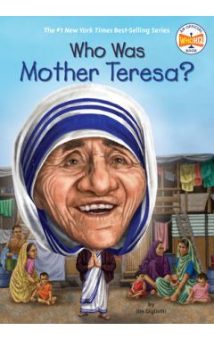 Who Was Mother Teresa?