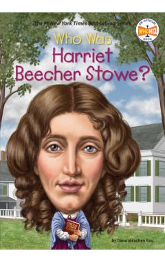 Who Was Harriet Beecher Stowe?