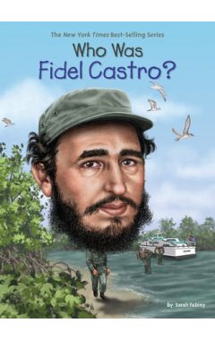 Who Was Fidel Castro?