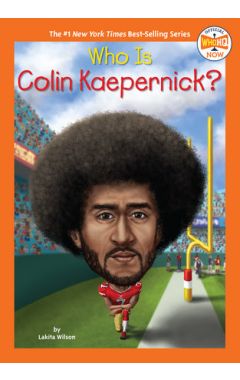 Who Is Colin Kaepernick?