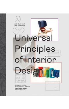 Universal Principles of Interior Design: 100 Ways to Develop Innovative Ideas, Enhance Usabilit