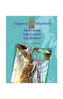 Diagnosis and Treatment of Movement Impairment Syndromes