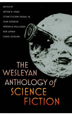 The Wesleyan Anthology of Science Fiction