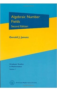 ALGEBRAIC NUMBER FIELDS (GRADUATE STUDIES IN MATHEMATICS, V. 7), 2E